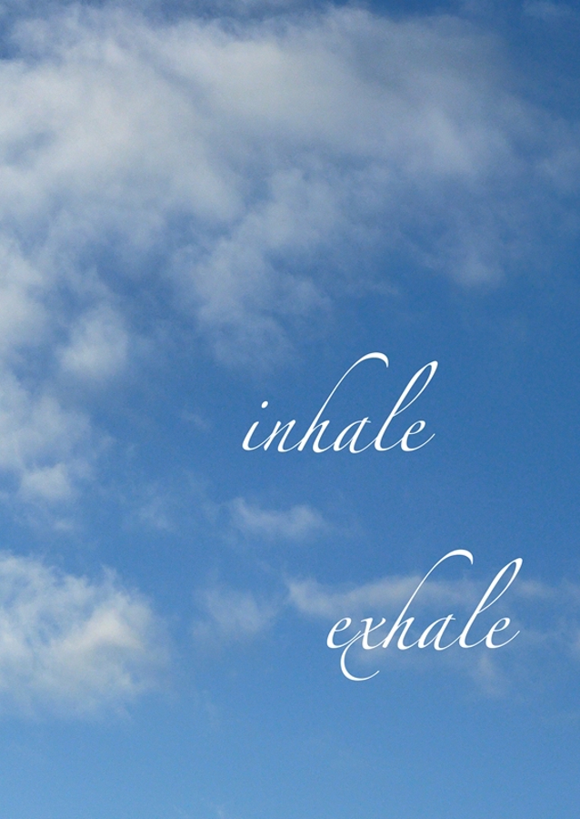Inhale, exhale 