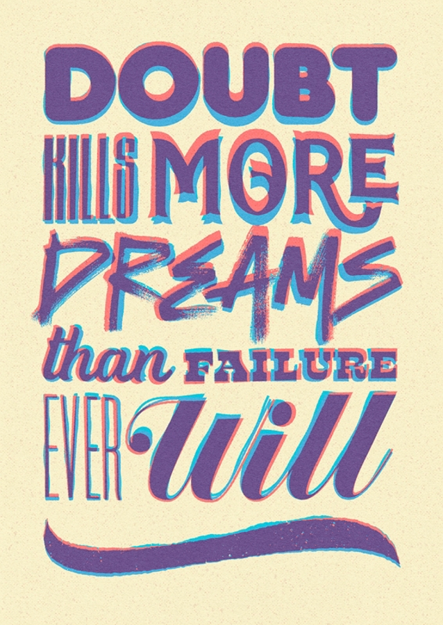 Doubt Kills More Dreams