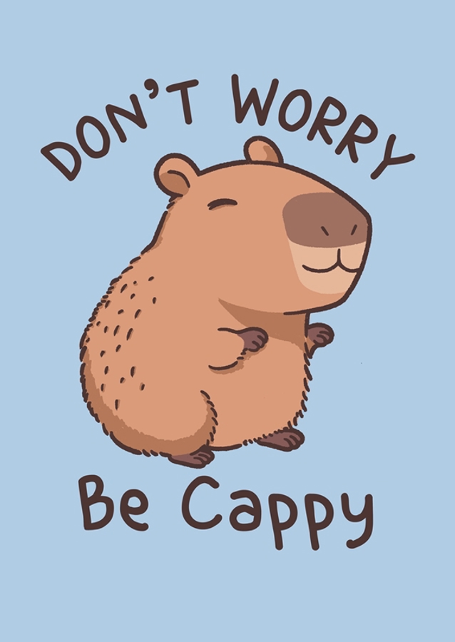 Don't worry be Cappy Capybara