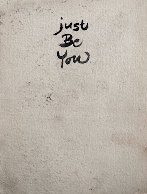 Poster: just be you.