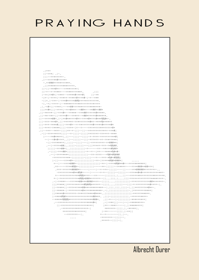 Praying Hands – Albrecht Durer (1508) – Ascii Art
