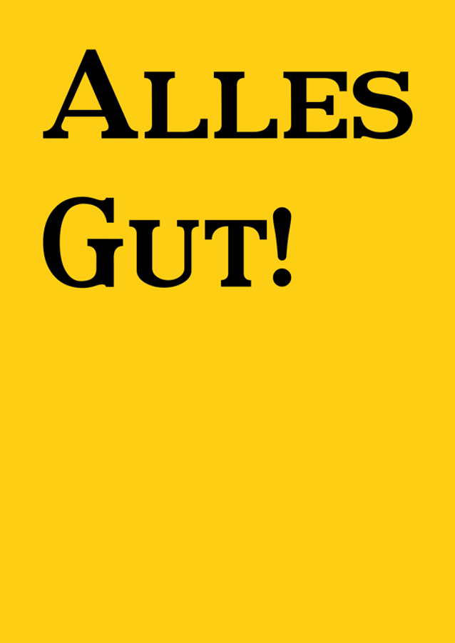 Alles Gut!