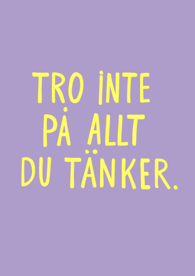 Glaube nicht alles, was du denkst