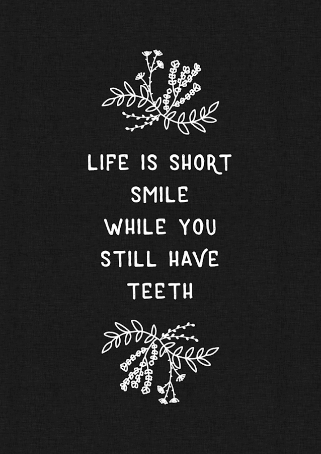 Das Leben ist kurz Lächeln